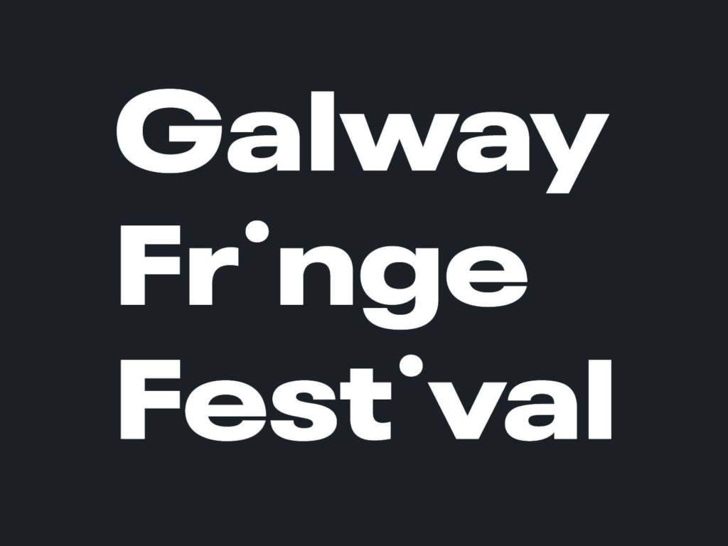Galway Fringe Festival 2024 Performing arts in Galway, Ireland.